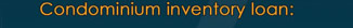 Condominium inventory loan: