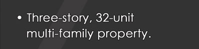 � Three-story, 32-unit multi-family property.
